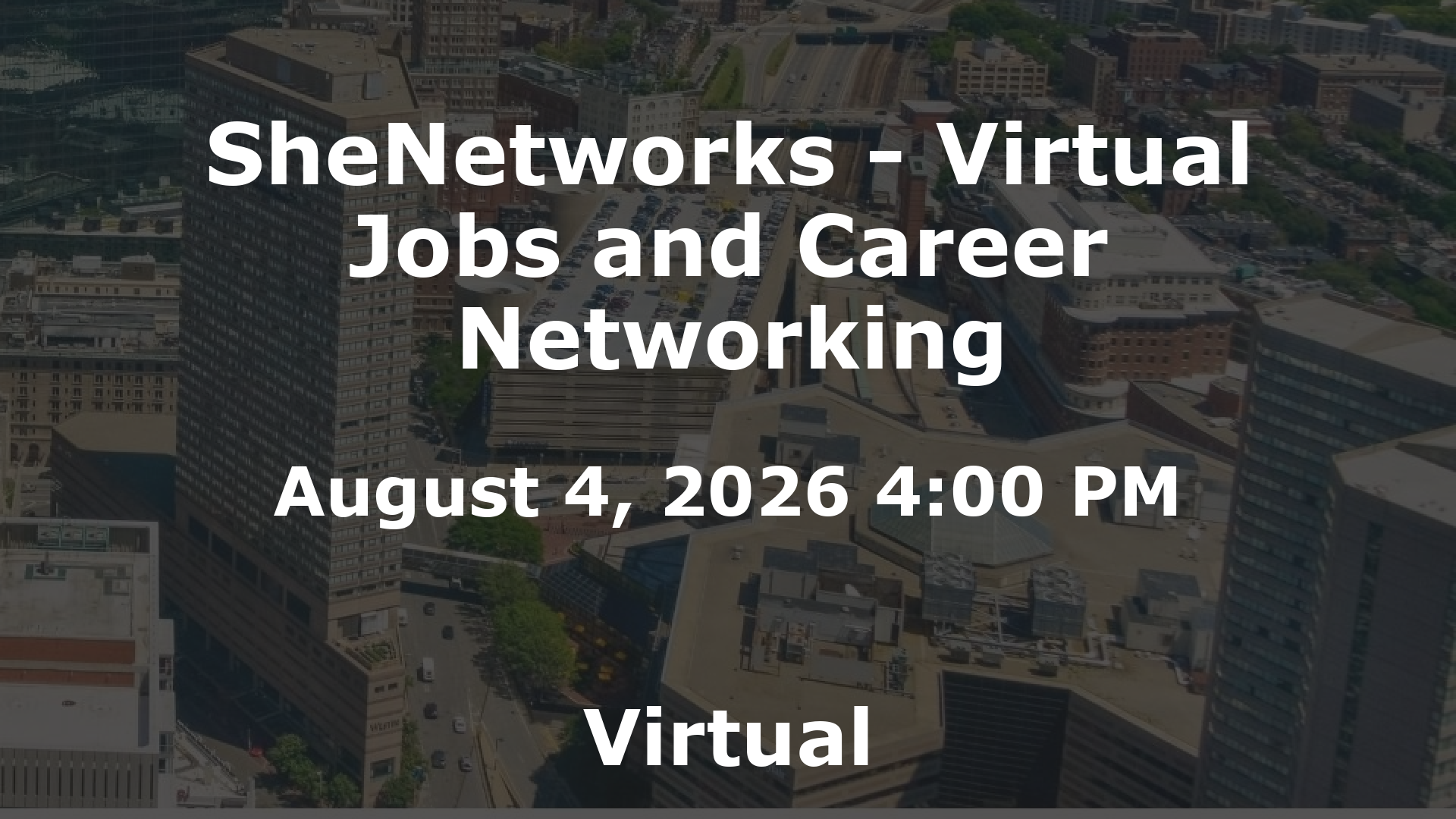 SheNetworks - Virtual Jobs and Career Networking event image